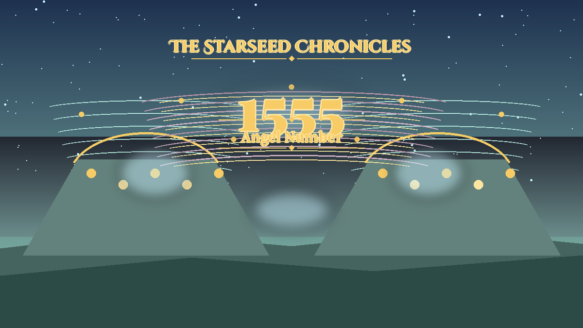 Angel Number 1555: The Starseed Chronicles Style H, Golden Amphitheater Freewind Wind Lane