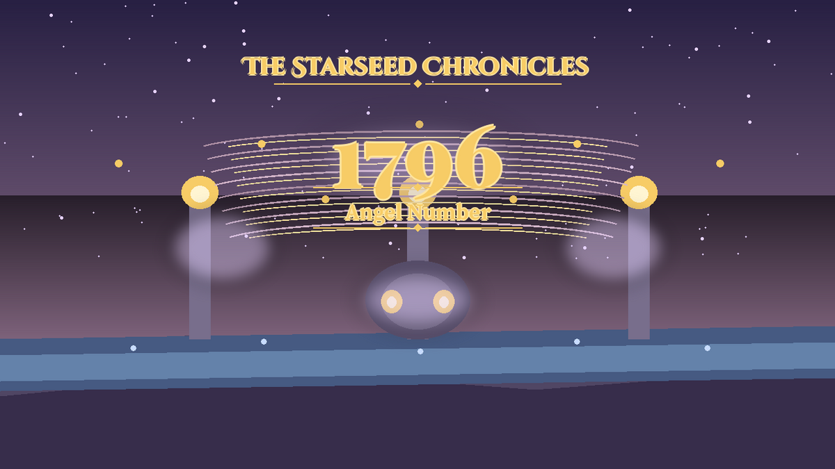 Angel Number 1796: The Starseed Chronicles Style H, Terravale Mist Ridges Release Nest Hearth