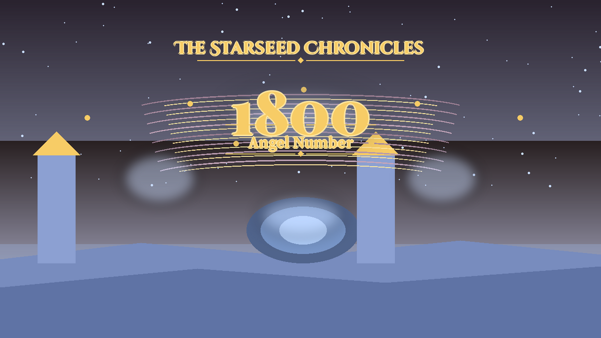 Angel Number 1800: The Starseed Chronicles Style H, Nexus Ark Threshold Zero Source Pool