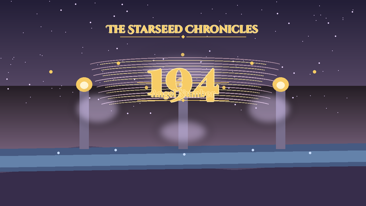 Angel Number 194: The Starseed Chronicles Style H, Wiseend Keystone Causeway
