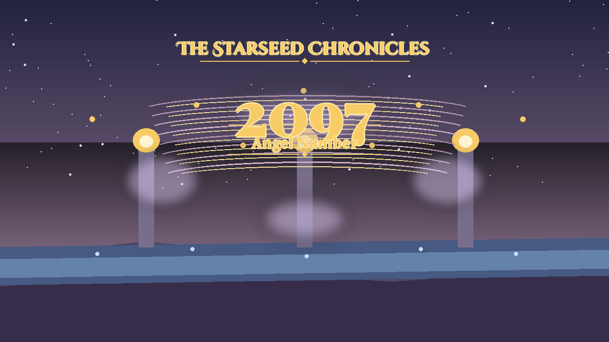 Angel Number 2097: The Starseed Chronicles Style H, Bright Resistance Groves Release Spirit Spire