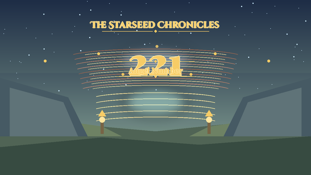 Angel Number 221: The Starseed Chronicles Style H, New Twinpath Threshold