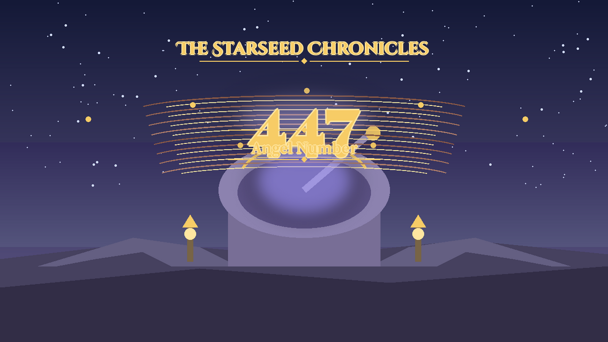 Angel Number 447: The Starseed Chronicles Style H, Insight Council Observatory