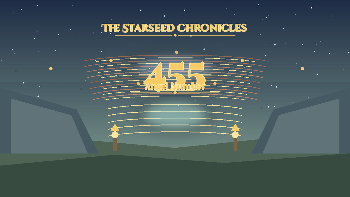 Angel Number 455: The Starseed Chronicles Style H, Freedom Beacon Pass