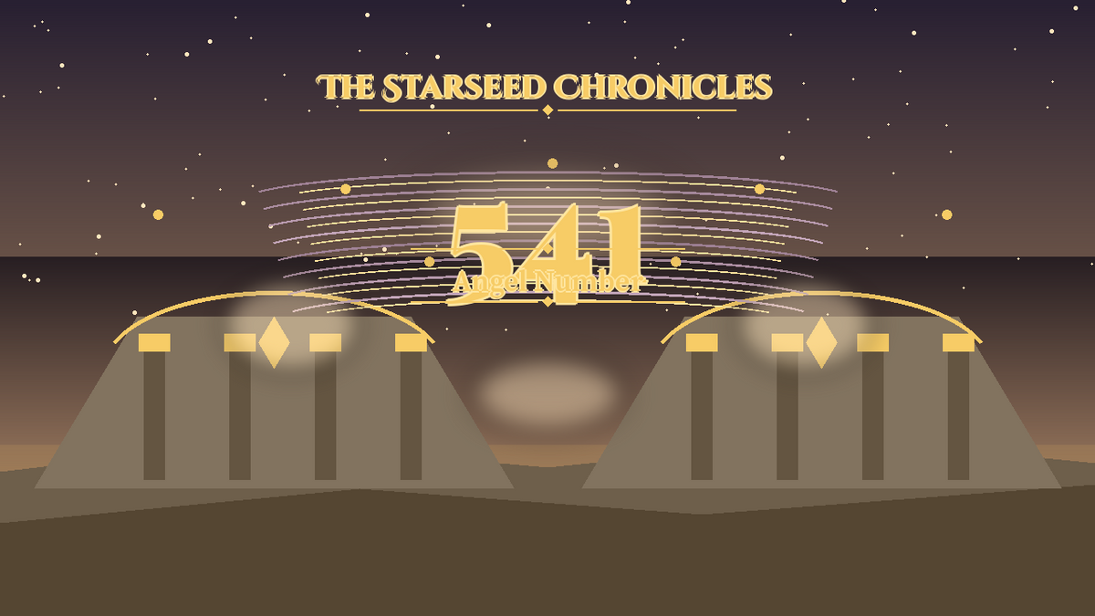 Angel Number 541: The Starseed Chronicles Style H, Keystone Dawn Freedom Causeway