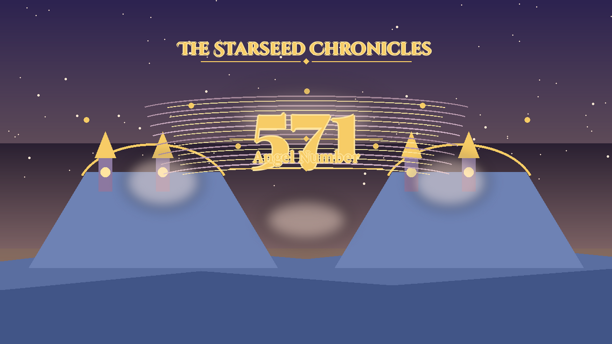Angel Number 571: The Starseed Chronicles Style H, Seerdawn Freedom Pioneer Spire