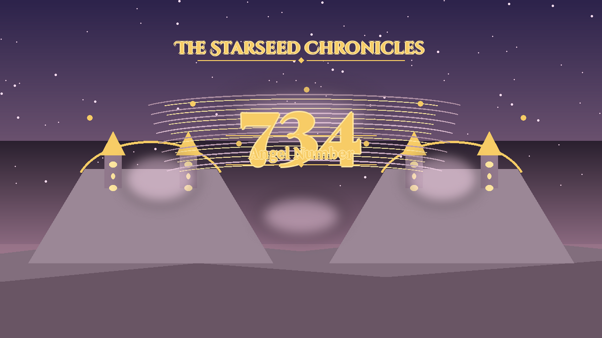 Angel Number 734: The Starseed Chronicles Style H, Chorusspan Wisdom Keystone Joyatelier