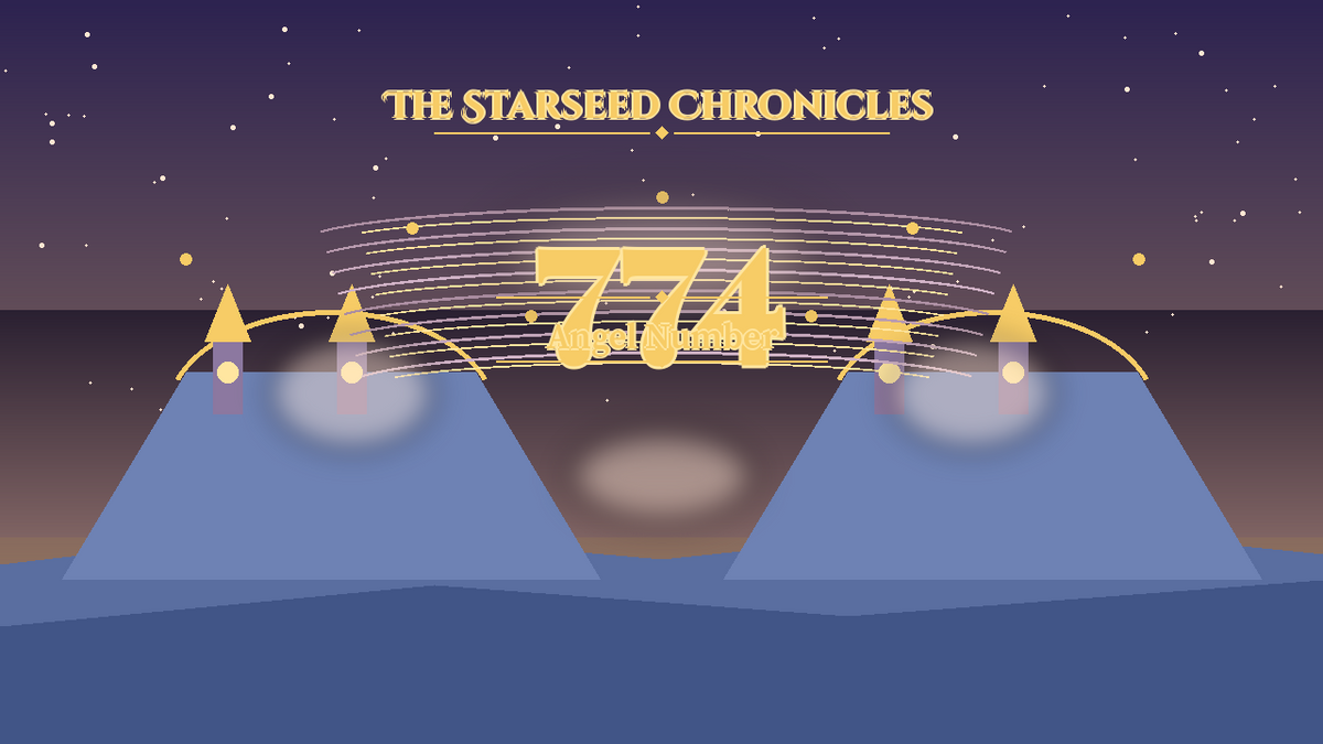 Angel Number 774: The Starseed Chronicles Style H, Seerspan Wisdom Keystone Spiritspire
