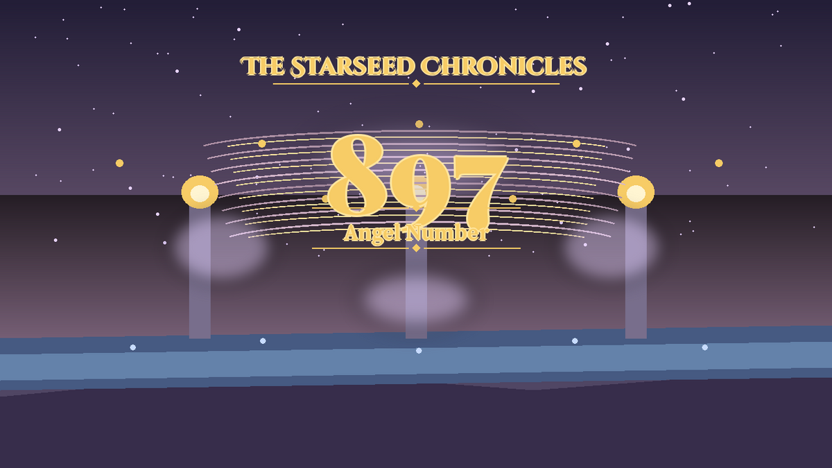 Angel Number 897: The Starseed Chronicles Style H, Shoreseer Prosperity Spirit Releaseshore