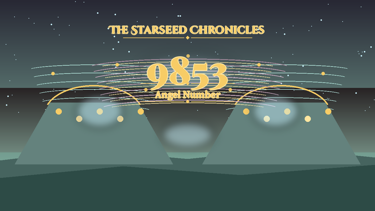Angel Number 9853: The Starseed Chronicles Style H featured art