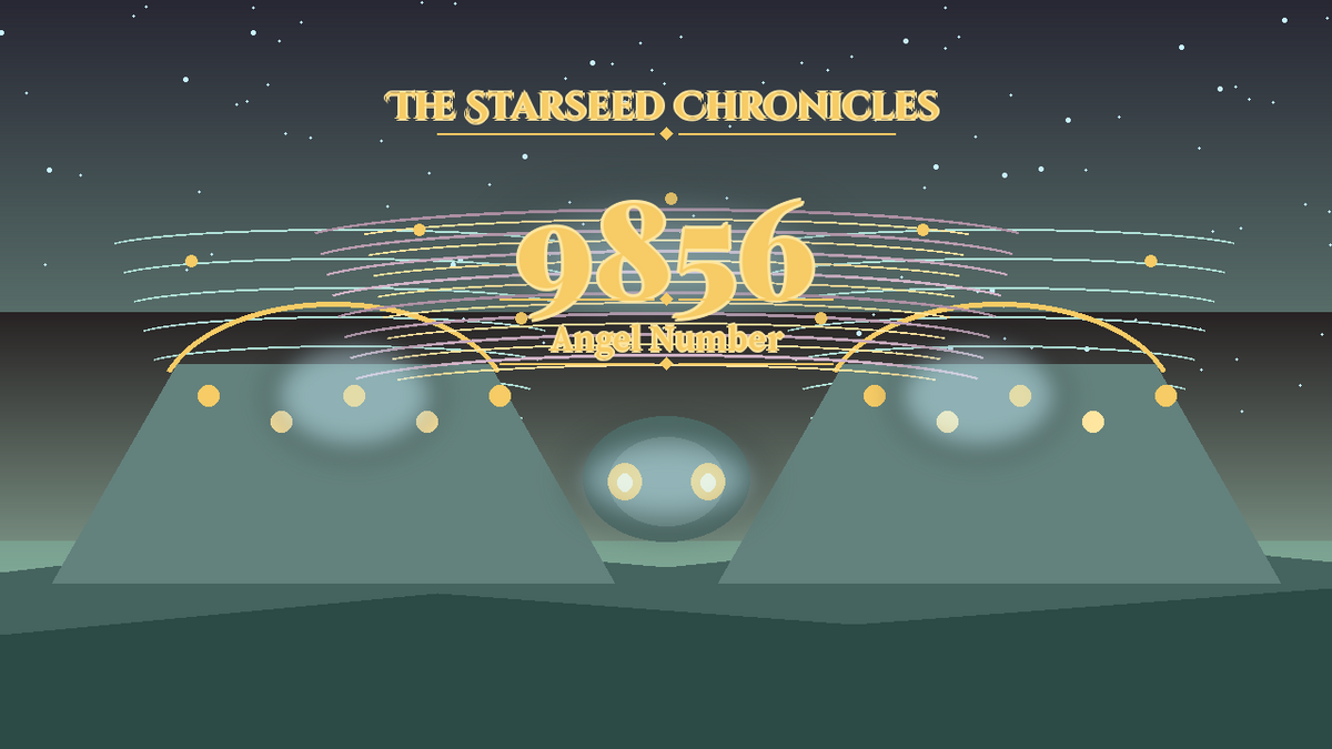 Angel Number 9856: The Starseed Chronicles Style H featured art