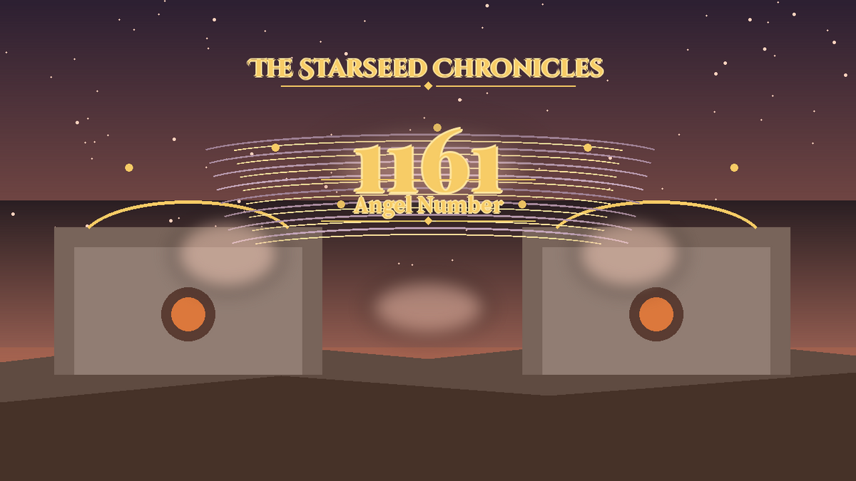 Angel Number 1161: The Starseed Chronicles Style H, Terravale Mist Ridges Nest Dawn Gate