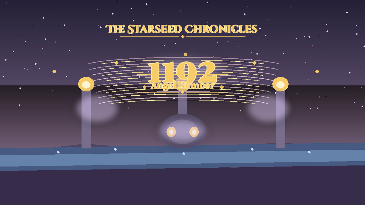 Angel Number 1192: The Starseed Chronicles Style H, Joyful Sky Glades Release Faith Bridge
