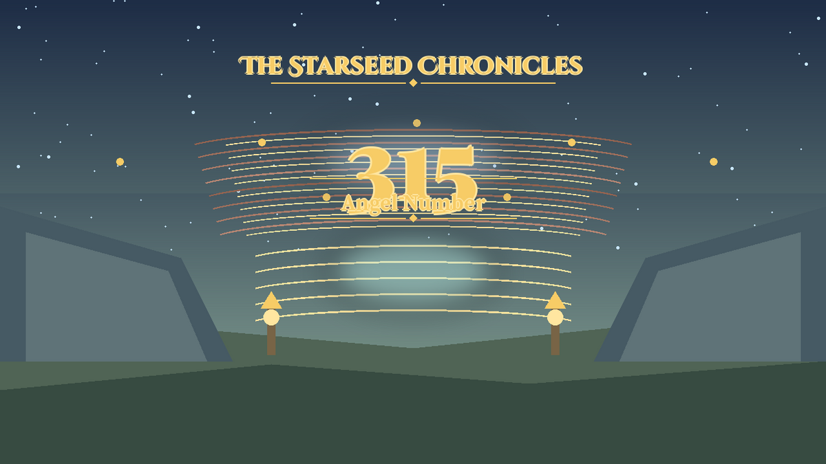 Angel Number 315: The Starseed Chronicles Style H, Freedom Echo Pass