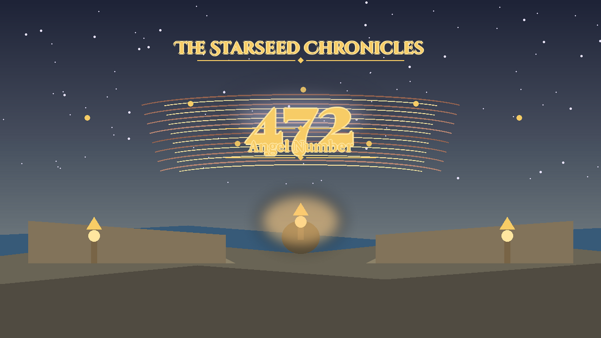 Angel Number 472: The Starseed Chronicles Style H, Partnership Spire Quay