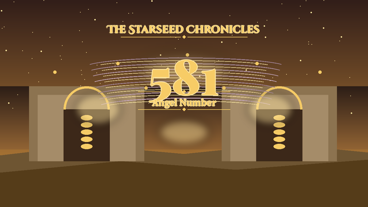 Angel Number 581: The Starseed Chronicles Style H, Coindawn Freedom Pioneer Cascades