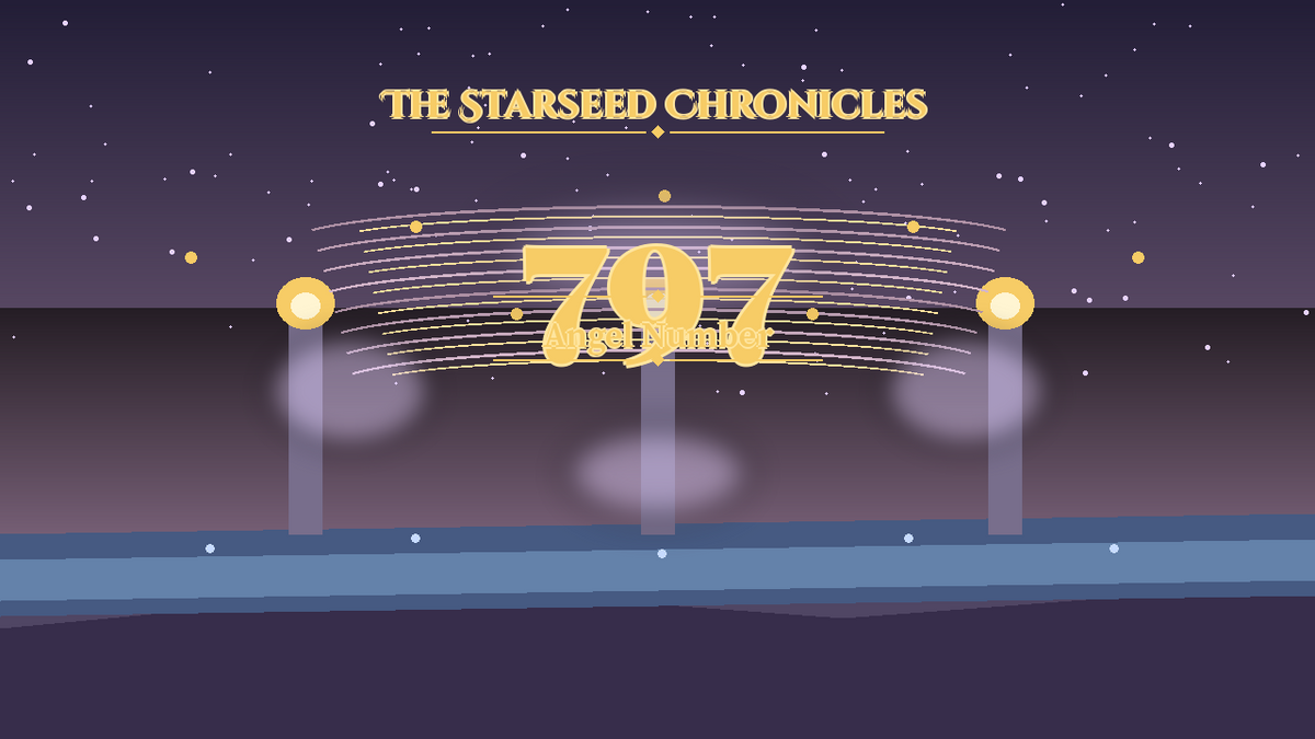 Angel Number 797: The Starseed Chronicles Style H, Releaseseer Wisdom Spirit Shorespire