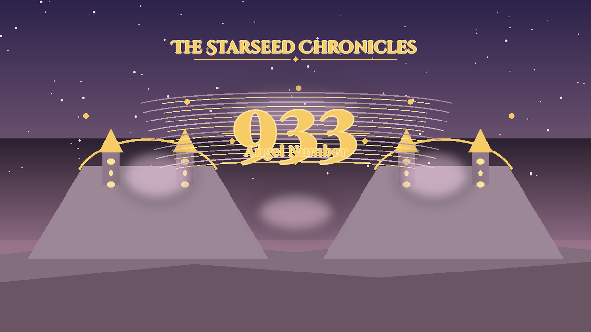 Angel Number 933: The Starseed Chronicles Style H, Twinchorus Completion Joy Ateliers