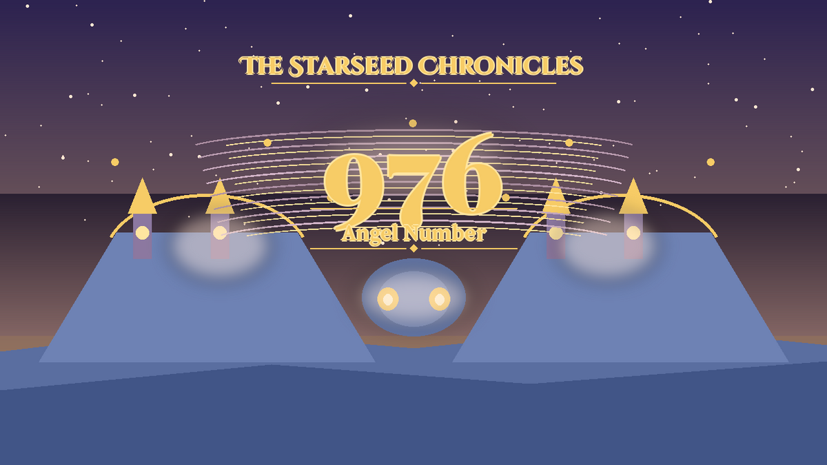 Angel Number 976: The Starseed Chronicles Style H, Spirithearth Completion Nest Spiritspire