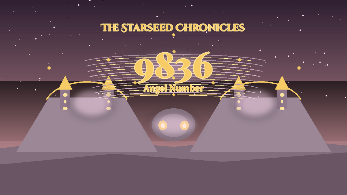 Angel Number 9836: The Starseed Chronicles Style H featured art