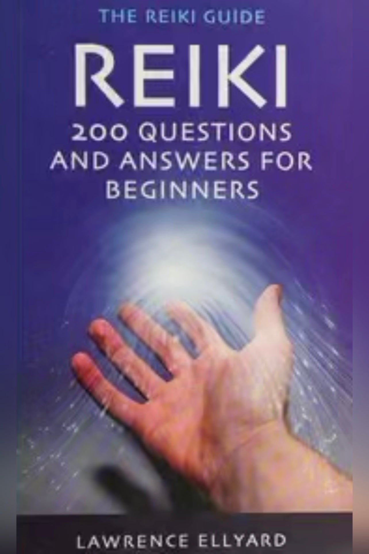 Reiki : 200 questions and answers for beginners