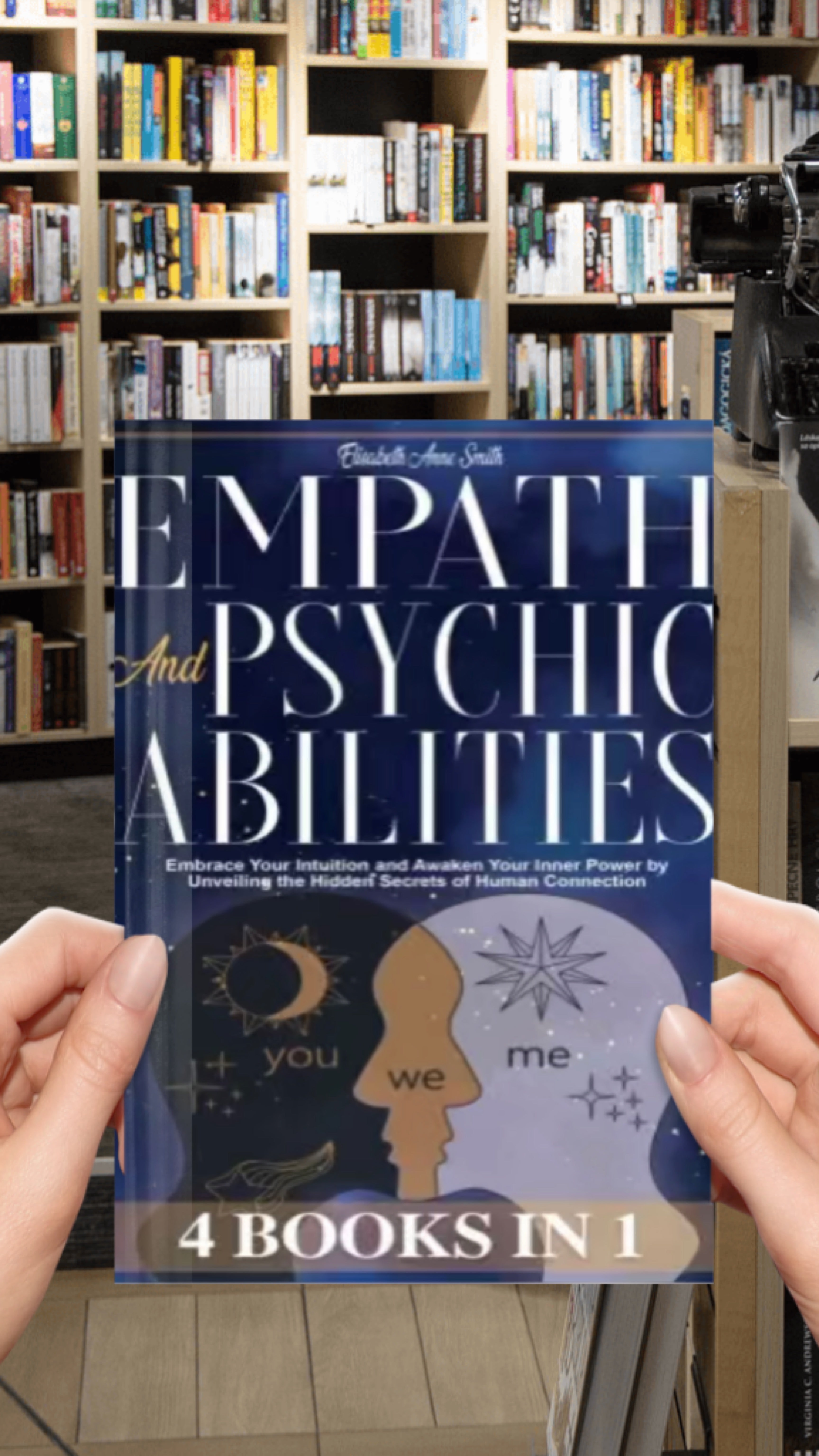 Empaths and Psychic Abilities: [ 4 in 1 ] Embrace Your Intuition and Awaken Your Inner Power by Unveiling the Hidden Secrets of Human Connection