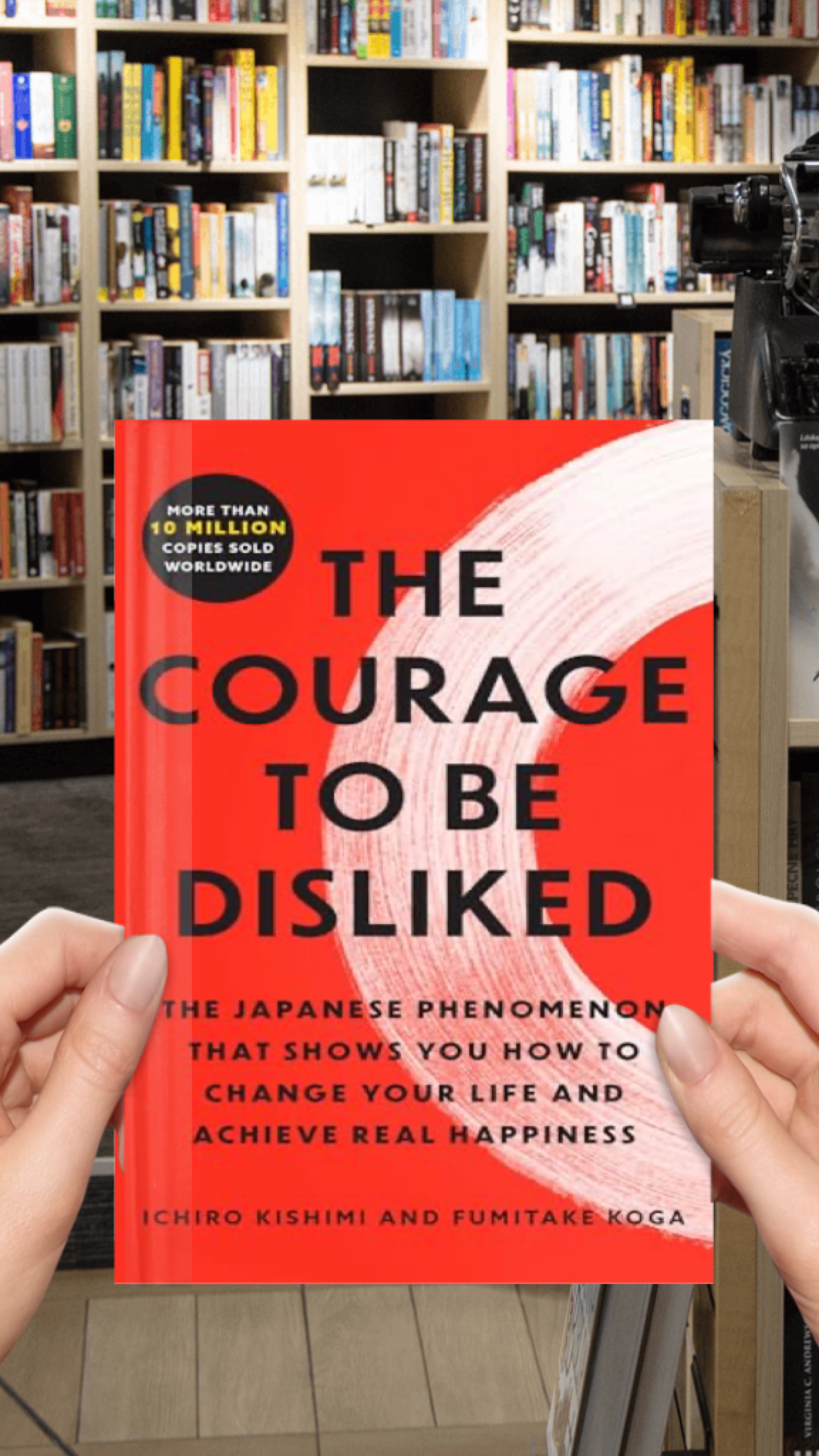 The Courage to Be Disliked: