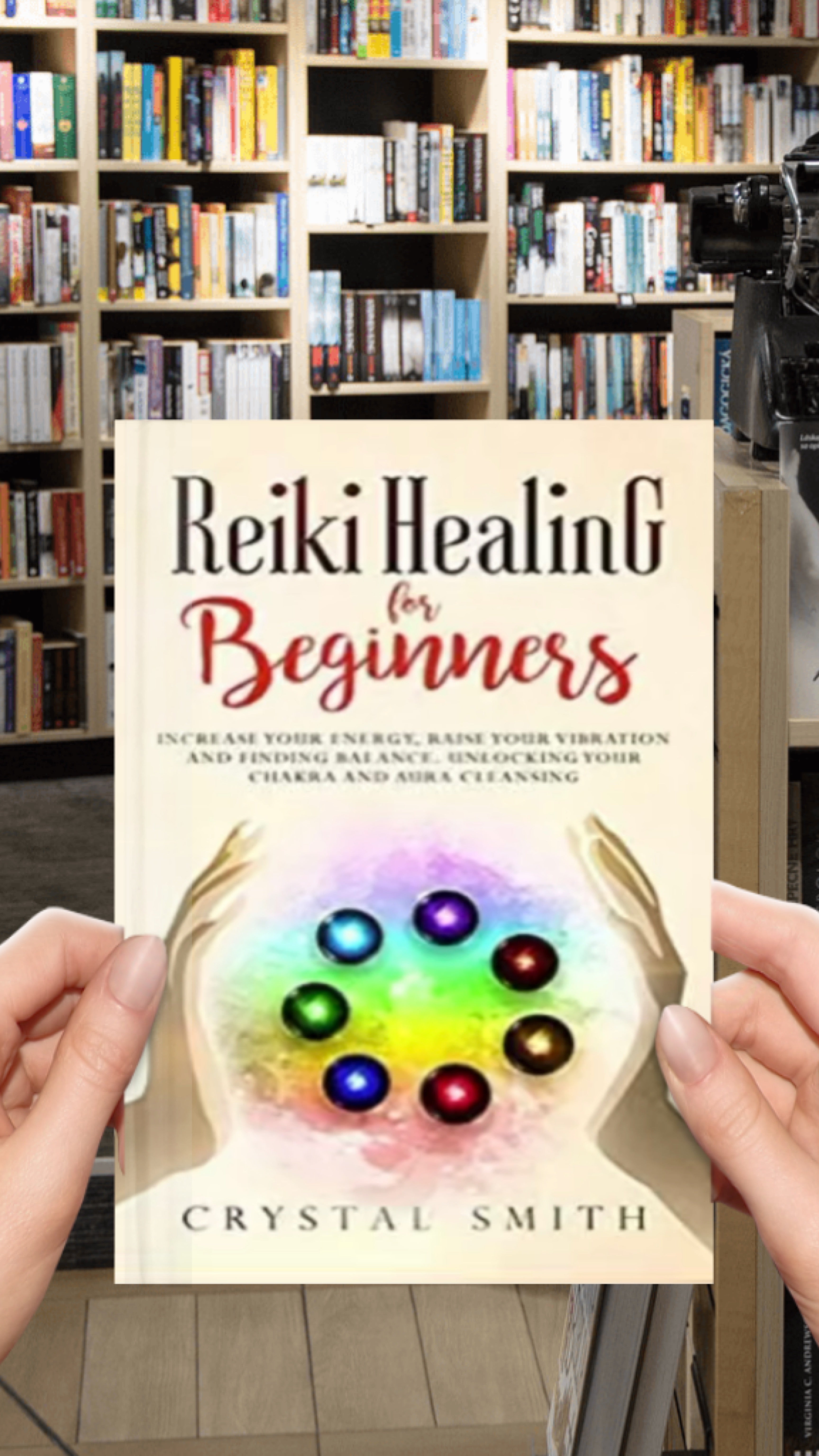 Reiki Healing for Beginners: Increase Your Energy, Raise Your Vibration and Finding Balance. Unlocking Your Chakra and Aura Cleansing.