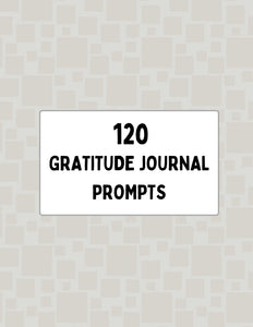 120 Gratitude Journal Prompts