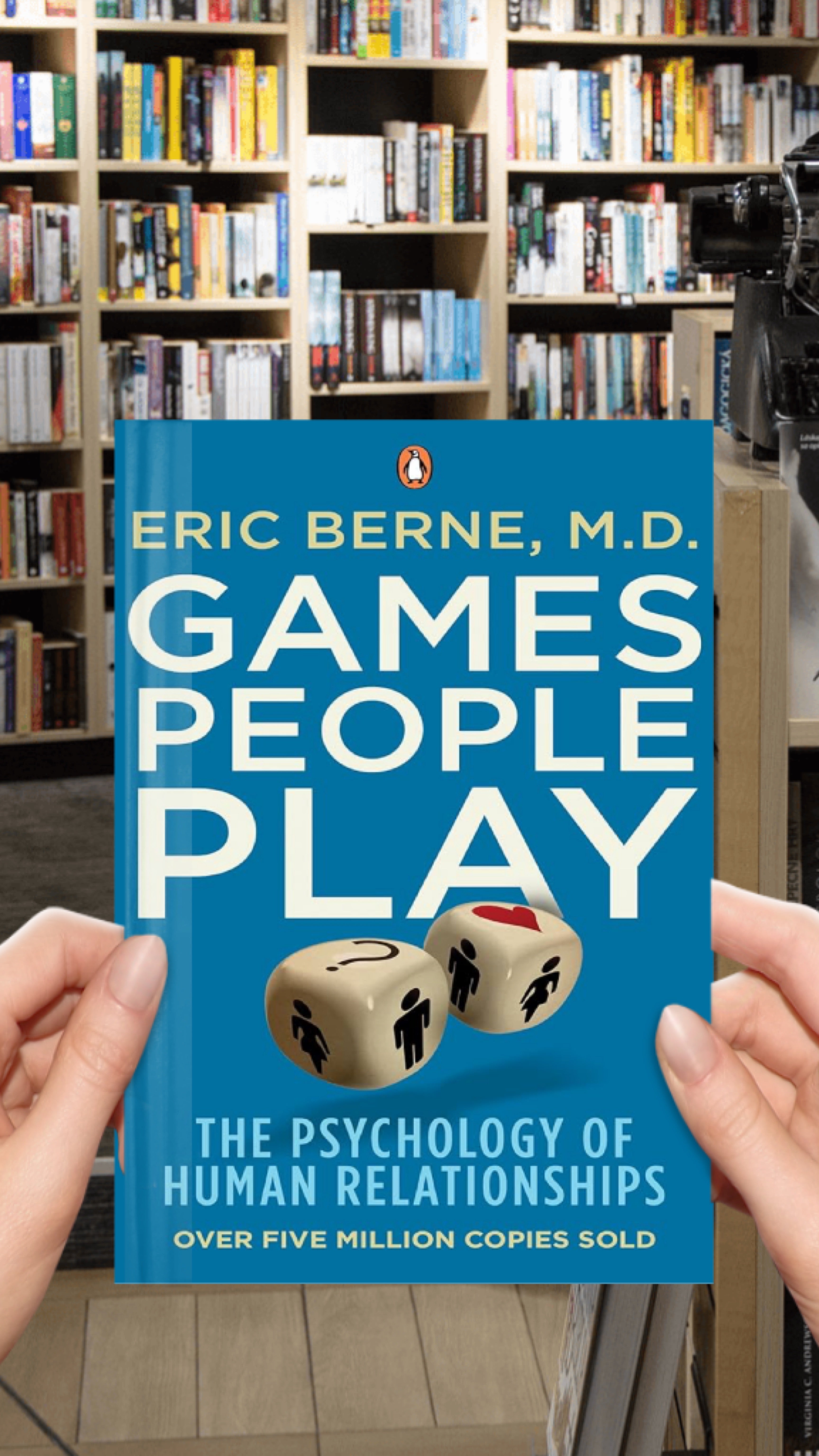 Games People Play: The Psychology of Human Relationships