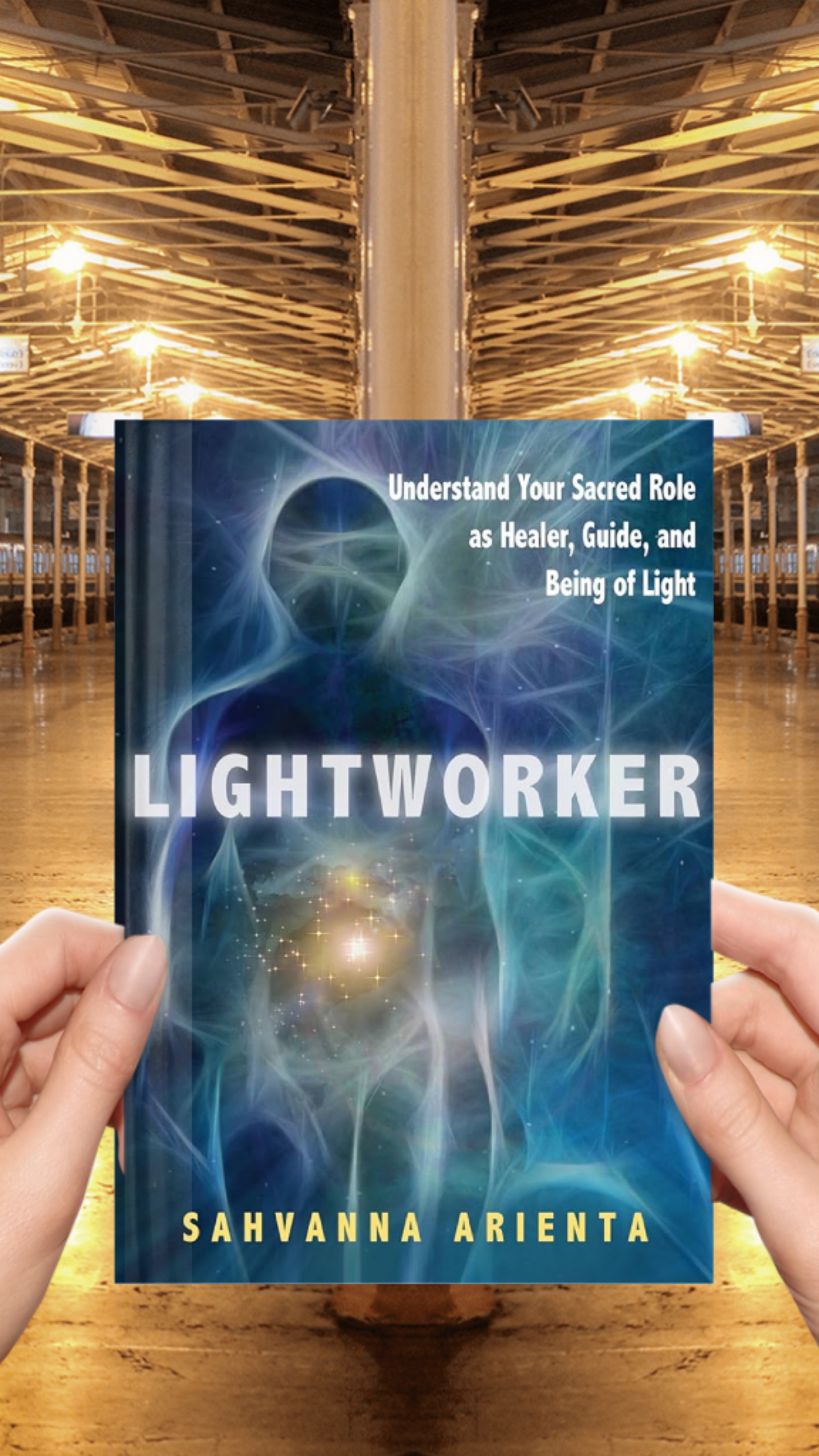 Lightworker: Understand Your Sacred Role as Healer, Guide, and Being of Light