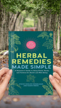 Herbal Remedies Made Simple: A Beginner’s Guide to Using Plants, Herbs, and Flowers for Health and Well-Being