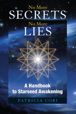 No More Secrets, No More Lies; A handbook to starseed awakening