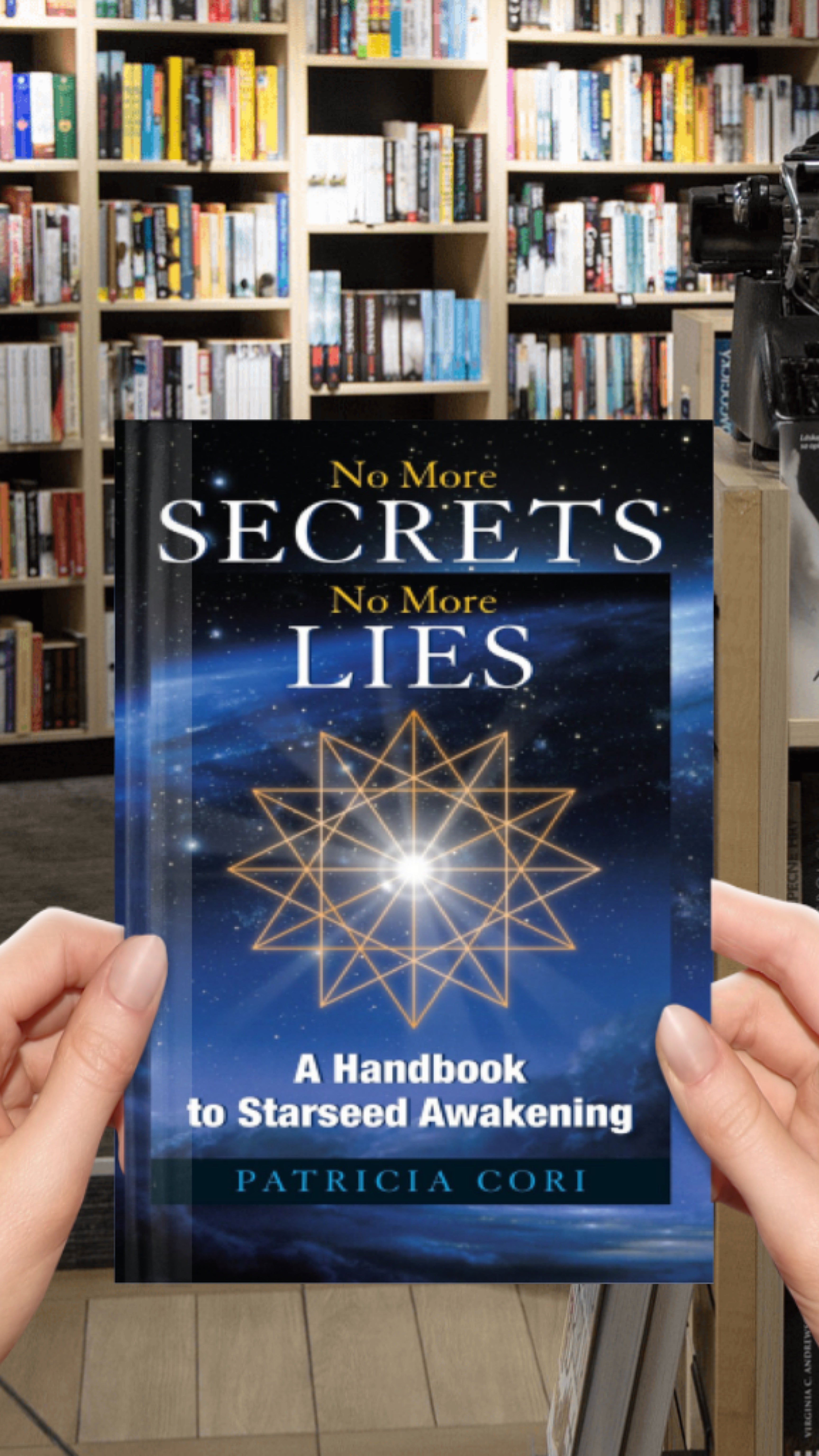 No More Secrets, No More Lies; A handbook to starseed awakening