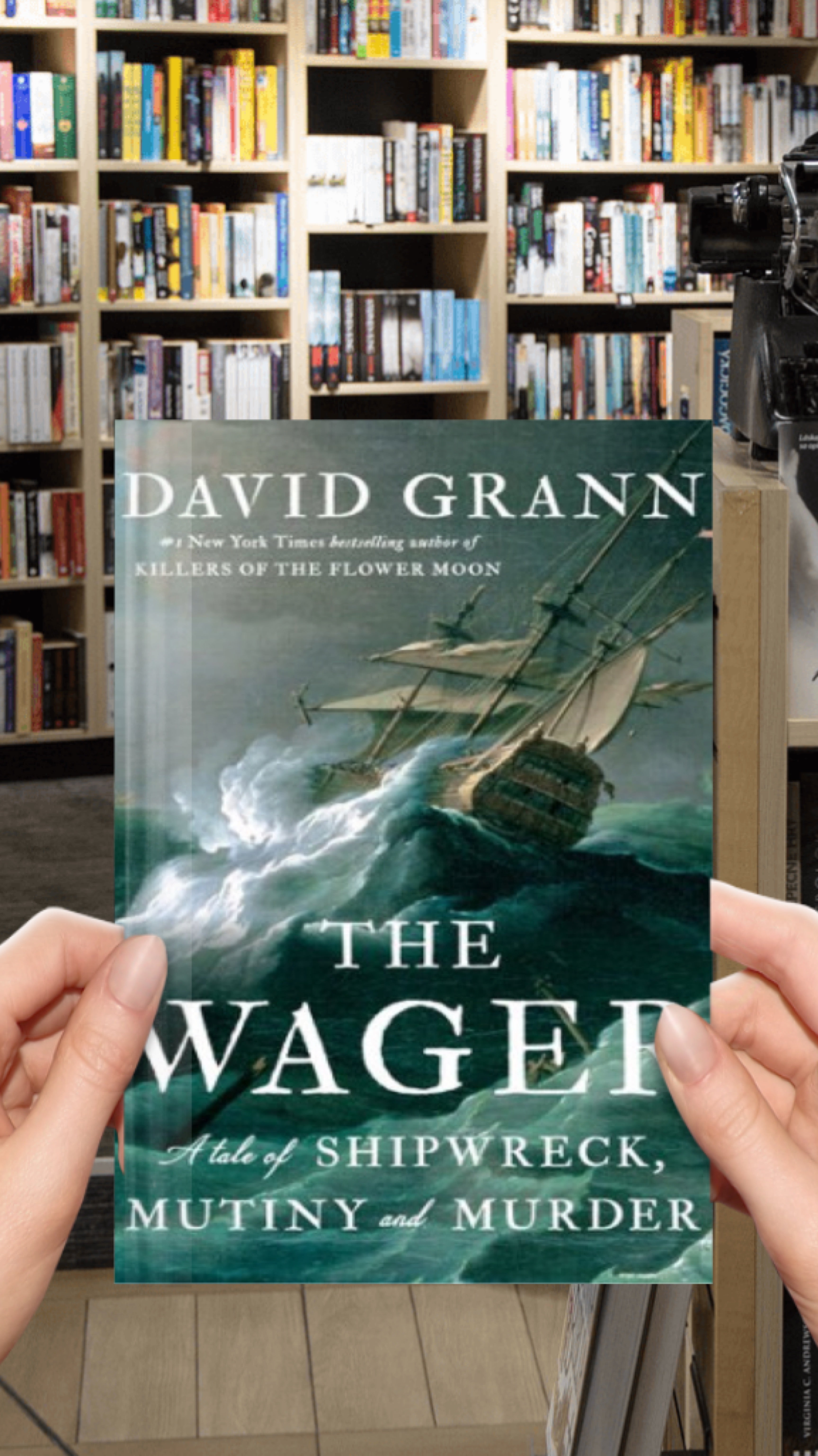 The Wager : A Tale of Shipwreck, Mutiny and Murder