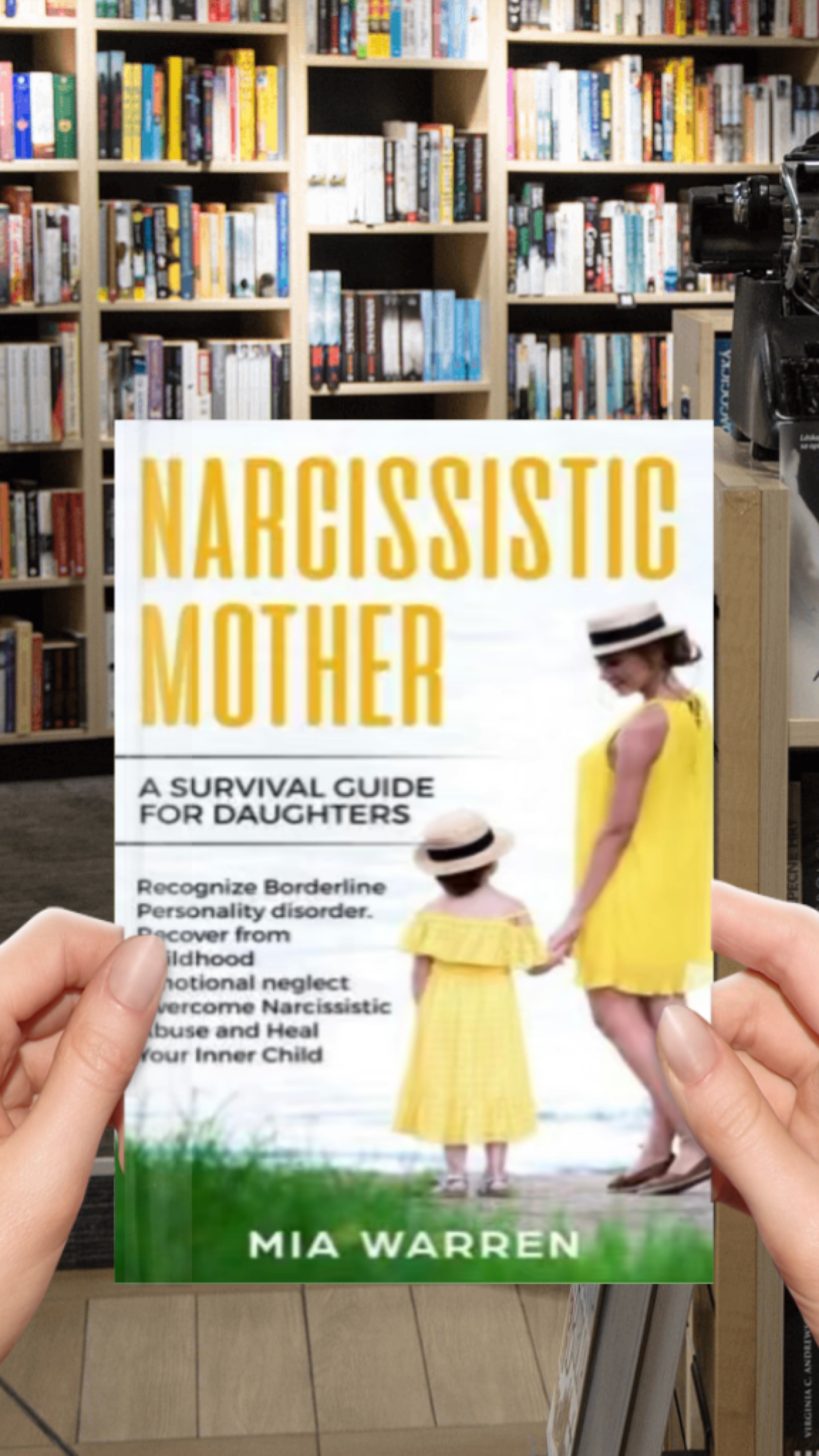 Narcissistic Mother: A Survival Guide for Daughters Recognize Borderline Personality Disorder. Recover from Childhood Emotional Neglect, Overcome Narcissistic Abuse and Heal Your Inner Child