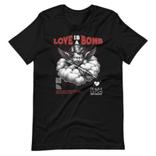 Love is a Bomb Unisex t-shirt