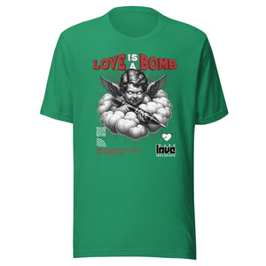 Love is a Bomb Unisex t-shirt