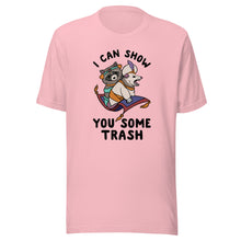 I can show you some trash Unisex t-shirt